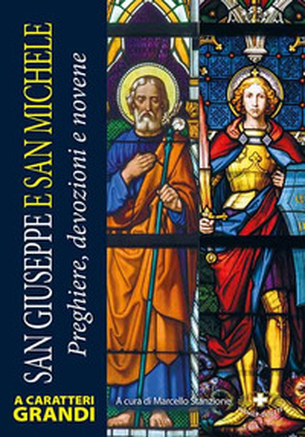 San Giuseppe e san Michele. Preghiere, devozioni e novene - Librerie.coop San Giuseppe e san Michele. Preghiere, devozioni e novene - Librerie.coop