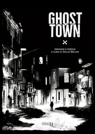 Ghost town. Ediz. italiana e inglese - Librerie.coop