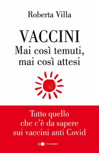 Vaccini. Mai così temuti, mai così attesi. Tutto quello che c'è da sapere sui vaccini anti Covid - Librerie.coop Vaccini. Mai così temuti, mai così attesi. Tutto quello che c'è da sapere sui vaccini anti Covid - Librerie.coop