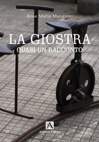 La giostra. Quasi un racconto - Librerie.coop