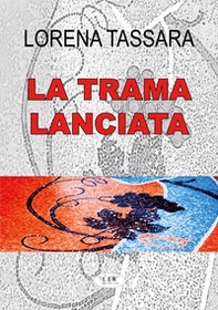 La trama lanciata - Librerie.coop