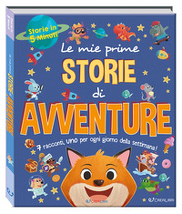 Le mie prime storie di avventure. Storie in 5 minuti - Librerie.coop