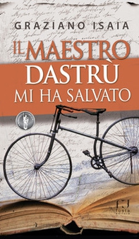 Il maestro Dastrù mi ha salvato - Librerie.coop