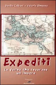 Expediti. Le ferite che crearono un impero - Librerie.coop