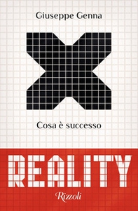 Reality. Cosa è successo - Librerie.coop Reality. Cosa è successo - Librerie.coop