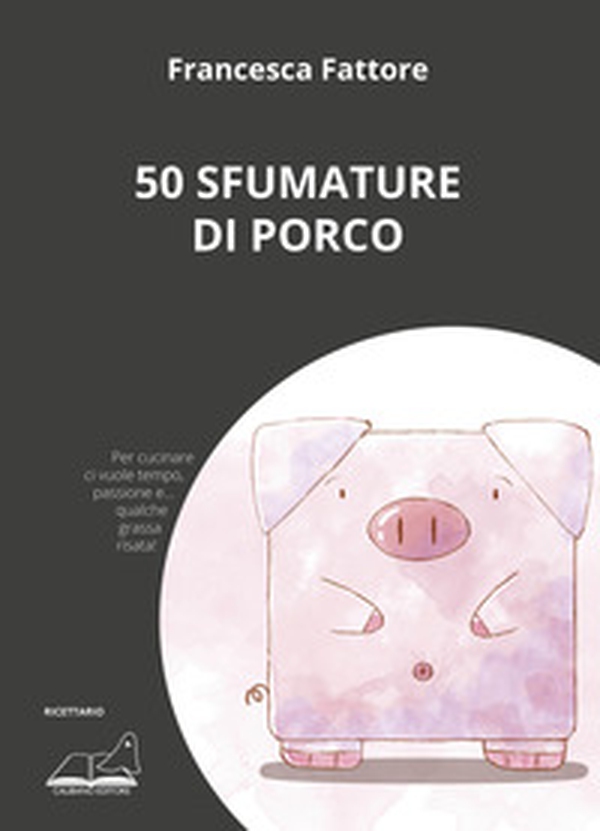 50 sfumature di porco - Librerie.coop 50 sfumature di porco - Librerie.coop