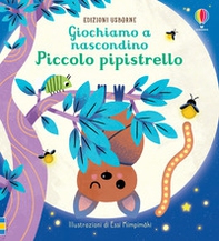 Piccolo pipistrello. Giochiamo a nascondino - Librerie.coop Piccolo pipistrello. Giochiamo a nascondino - Librerie.coop