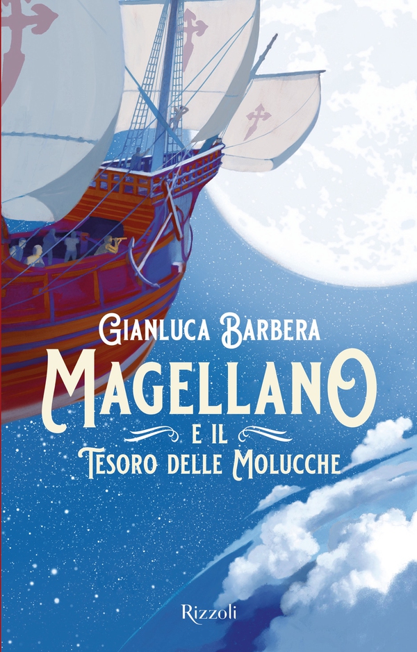 Magellano e il tesoro delle Molucche - Librerie.coop Magellano e il tesoro delle Molucche - Librerie.coop