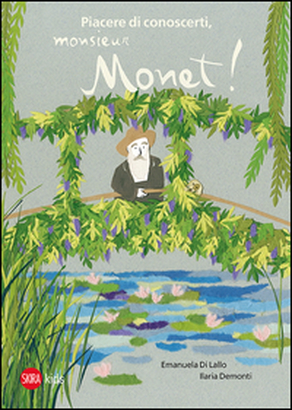 Piacere di conoscerti, Monsieur Monet! - Librerie.coop Piacere di conoscerti, Monsieur Monet! - Librerie.coop