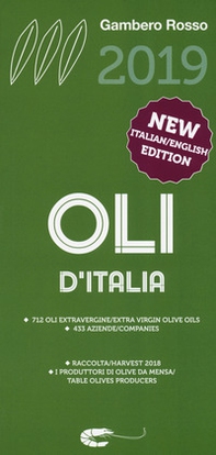 Oli d'Italia 2019. I migliori extravergine. Raccolta 2018. Ediz. italiana e inglese - Librerie.coop