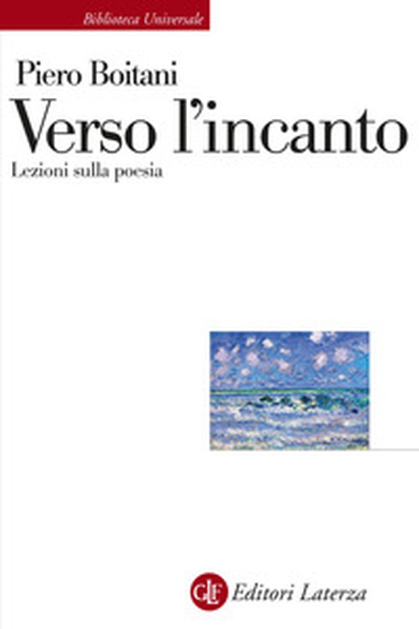 Verso l'incanto. Lezioni sulla poesia - Librerie.coop Verso l'incanto. Lezioni sulla poesia - Librerie.coop
