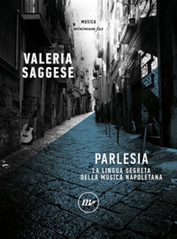 Parlesia. La lingua segreta della musica napoletana - Librerie.coop Parlesia. La lingua segreta della musica napoletana - Librerie.coop