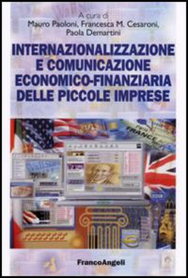 Internazionalizzazione e comunicazione economico-finanziaria delle piccole imprese - Librerie.coop Internazionalizzazione e comunicazione economico-finanziaria delle piccole imprese - Librerie.coop