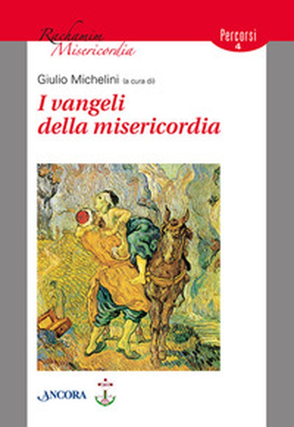 I Vangeli della misericordia - Librerie.coop I Vangeli della misericordia - Librerie.coop