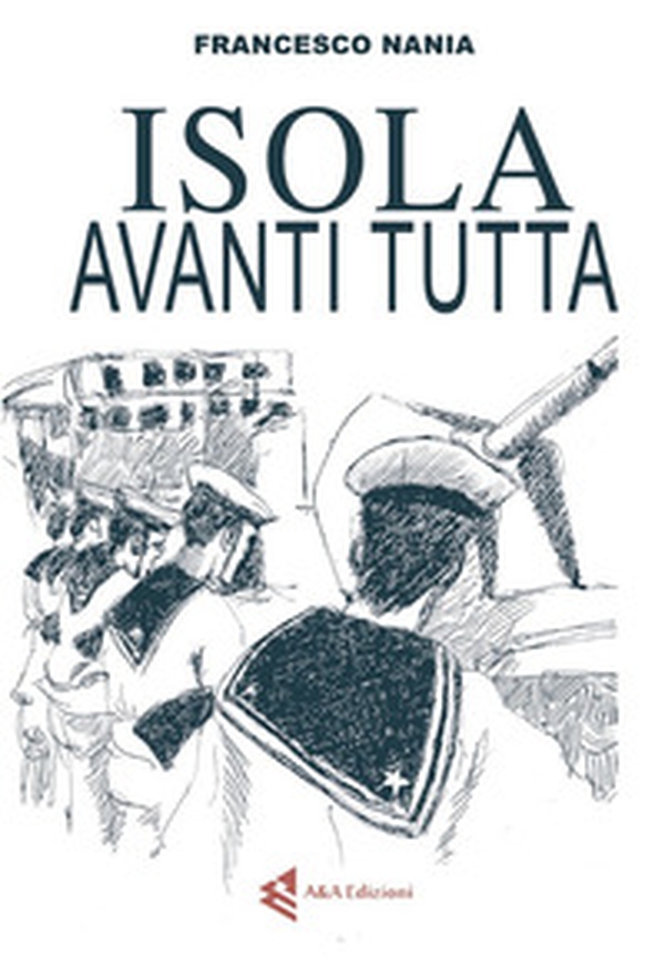 Isola, avanti tutta! - Librerie.coop Isola, avanti tutta! - Librerie.coop