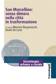 San Marcellino: senza dimora nella città in trasformazione - Librerie.coop San Marcellino: senza dimora nella città in trasformazione - Librerie.coop