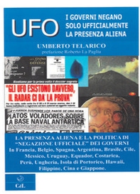 Ufo. I governi negano solo ufficialmente la presenza aliena - Librerie.coop