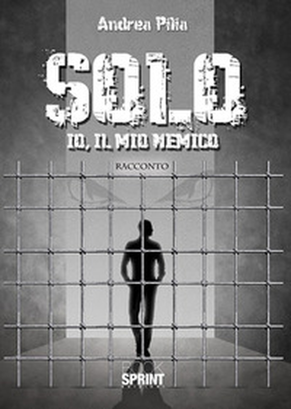 Solo. Io, il mio nemico - Librerie.coop Solo. Io, il mio nemico - Librerie.coop