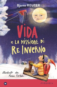 Vida e la missione di Re Inverno - Librerie.coop