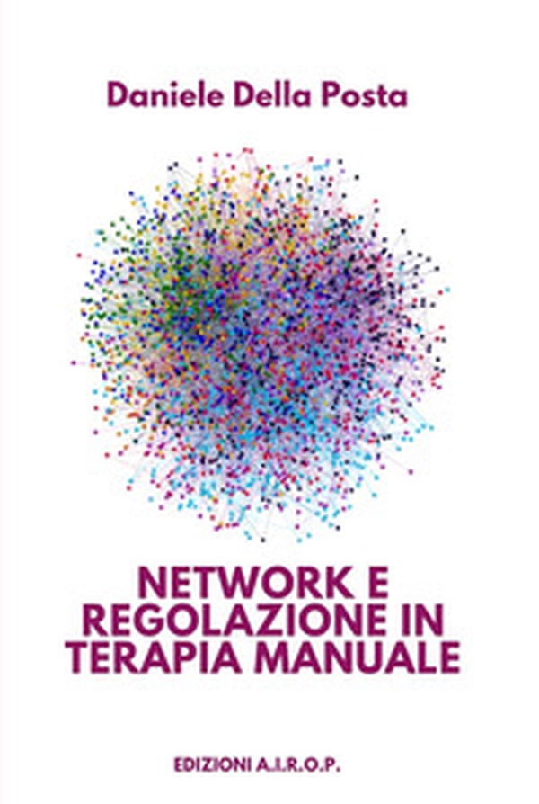Network e regolazione in terapia manuale - Librerie.coop Network e regolazione in terapia manuale - Librerie.coop