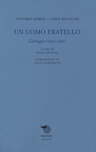 Un uomo fratello. Carteggio (1937-1982) - Librerie.coop Un uomo fratello. Carteggio (1937-1982) - Librerie.coop