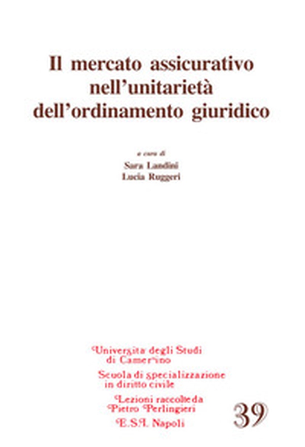 Il mercato assicurativo nell'unitarietà dell'ordinamento giuridico - Librerie.coop Il mercato assicurativo nell'unitarietà dell'ordinamento giuridico - Librerie.coop