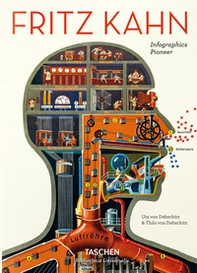 Fritz Kahn. Infographics pioneer. Ediz. italiana, spagnola e inglese - Librerie.coop Fritz Kahn. Infographics pioneer. Ediz. italiana, spagnola e inglese - Librerie.coop