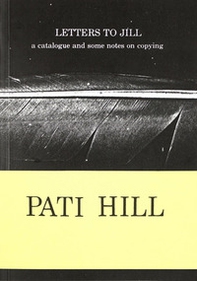 Letters to Jill. A catalogue and some notes on copying - Librerie.coop