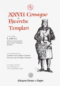 Atti del 27° Convegno di ricerche templari - Librerie.coop