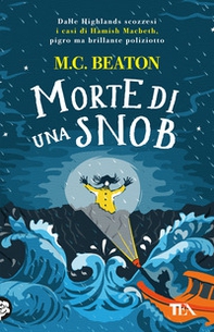 Morte di una snob. I casi di Hamish Macbeth - Librerie.coop Morte di una snob. I casi di Hamish Macbeth - Librerie.coop