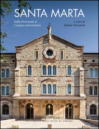 Santa Marta. Dalla Provianda al Campus universitario - Librerie.coop