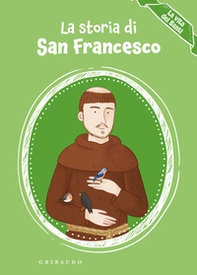 La storia di san Francesco. La vita dei santi - Librerie.coop
