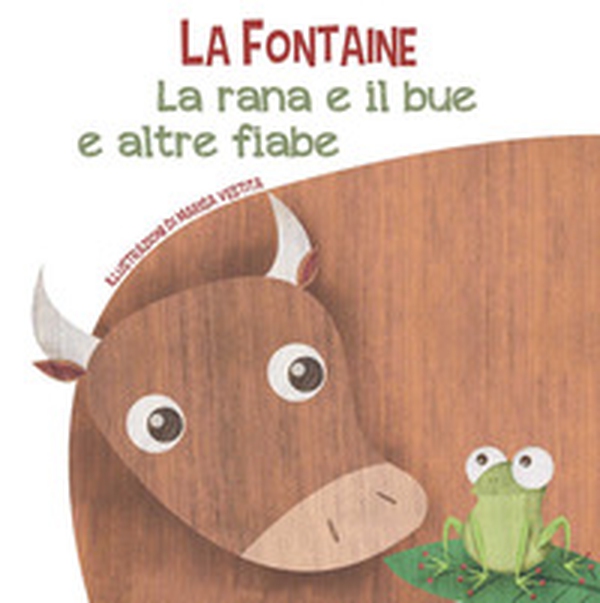 La rana e il bue e altre fiabe - Librerie.coop La rana e il bue e altre fiabe - Librerie.coop