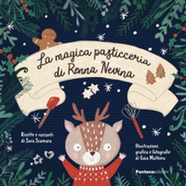 La magica pasticceria di Renna Nevina - Librerie.coop La magica pasticceria di Renna Nevina - Librerie.coop
