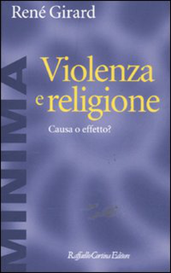 Violenza e religione. Causa o effetto? - Librerie.coop Violenza e religione. Causa o effetto? - Librerie.coop