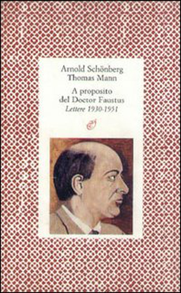 A proposito del doctor Faustus. Lettere (1930-1951) - Librerie.coop A proposito del doctor Faustus. Lettere (1930-1951) - Librerie.coop
