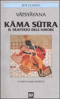 Kama sutra. Il trattato dell'amore - Librerie.coop