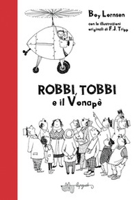 Robbi, Tobbi e il vonapè - Librerie.coop Robbi, Tobbi e il vonapè - Librerie.coop