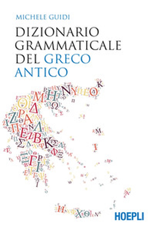 Dizionario grammaticale del greco antico - Librerie.coop Dizionario grammaticale del greco antico - Librerie.coop