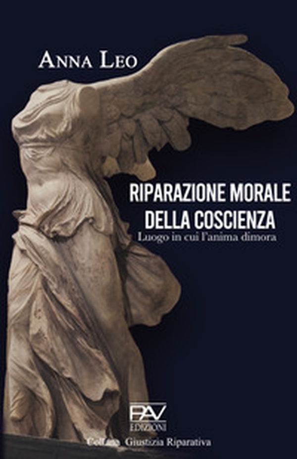 Riparazione morale della coscienza. Luogo in cui l'anima dimora - Librerie.coop Riparazione morale della coscienza. Luogo in cui l'anima dimora - Librerie.coop
