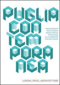 Puglia contemporanea. Luoghi, spazi, architetture - Librerie.coop Puglia contemporanea. Luoghi, spazi, architetture - Librerie.coop