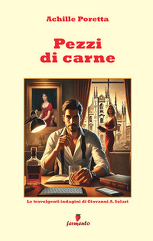 Pezzi di carne. Le travolgenti indagini di Giovanni A. Solari - Librerie.coop