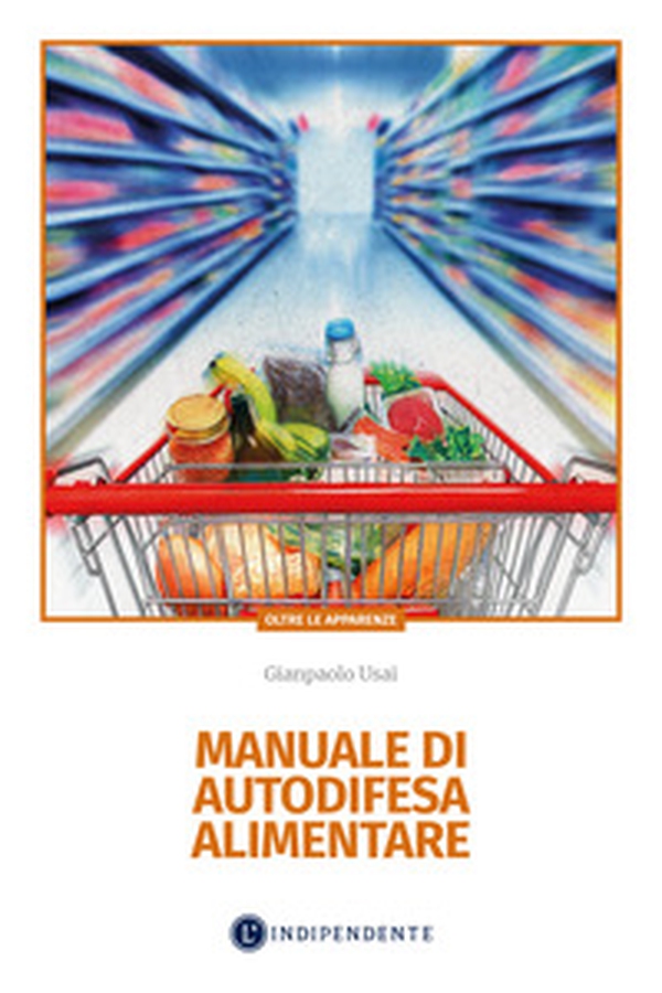 Manuale di autodifesa alimentare - Librerie.coop Manuale di autodifesa alimentare - Librerie.coop