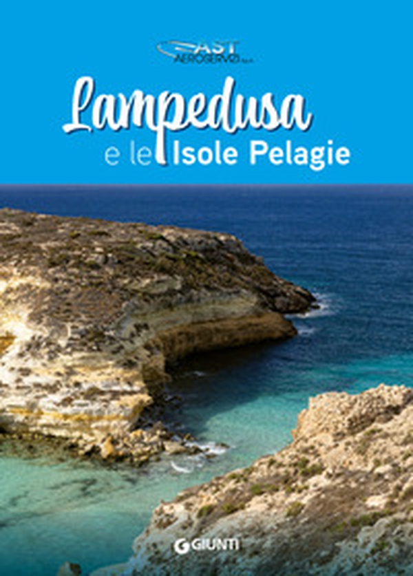 Lampedusa e le isole Pelagie - Librerie.coop Lampedusa e le isole Pelagie - Librerie.coop