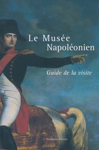 Le musee napoleonien - Librerie.coop Le musee napoleonien - Librerie.coop
