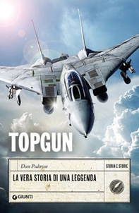 Topgun. La vera storia di una leggenda - Librerie.coop