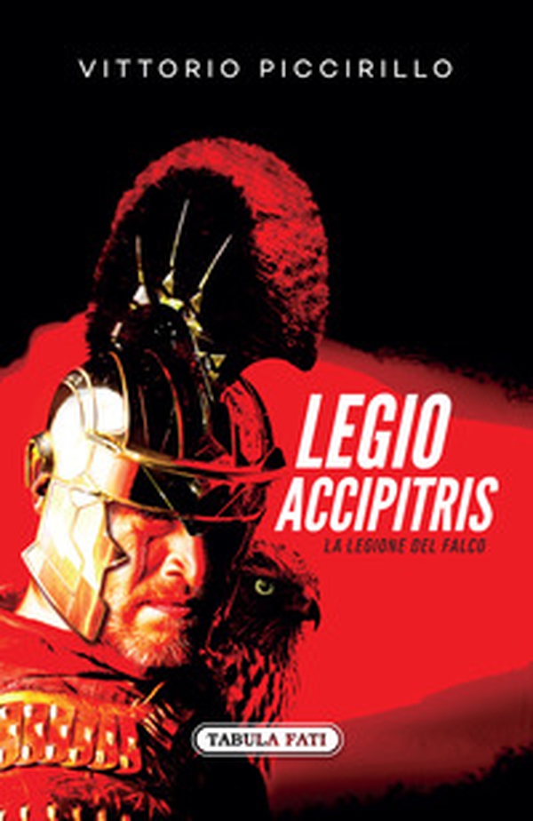 Legio accipitris. La Legione del Falco. Testo latino a fronte - Librerie.coop Legio accipitris. La Legione del Falco. Testo latino a fronte - Librerie.coop
