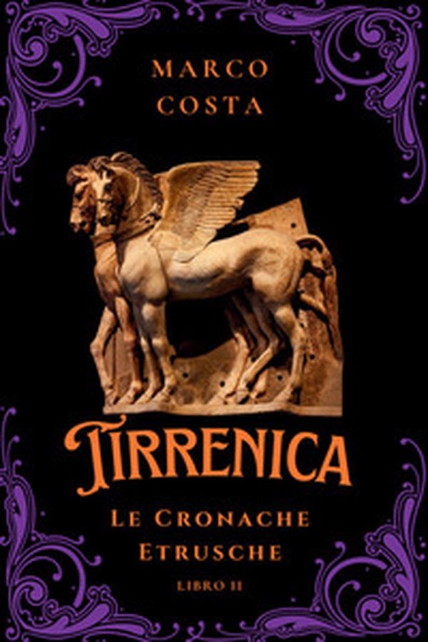 Tirrenica. Le cronache etrusche - Vol. 2 - Librerie.coop