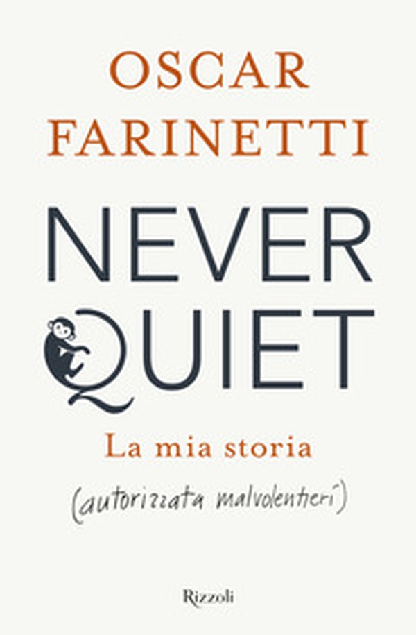Never quiet. La mia storia (autorizzata malvolentieri) - Librerie.coop Never quiet. La mia storia (autorizzata malvolentieri) - Librerie.coop