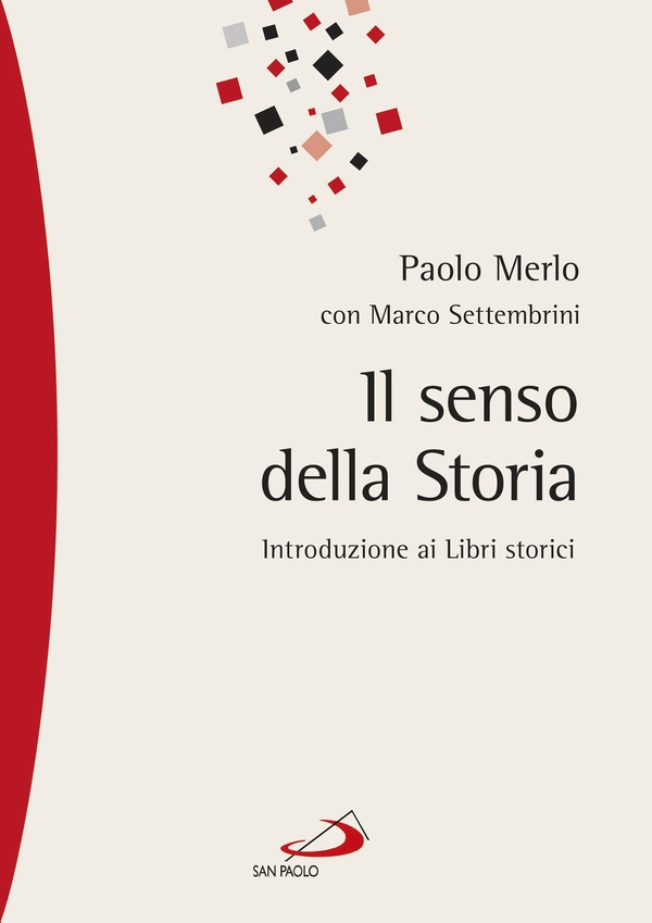 Il senso della storia. Introduzione ai Libri storici - Librerie.coop Il senso della storia. Introduzione ai Libri storici - Librerie.coop